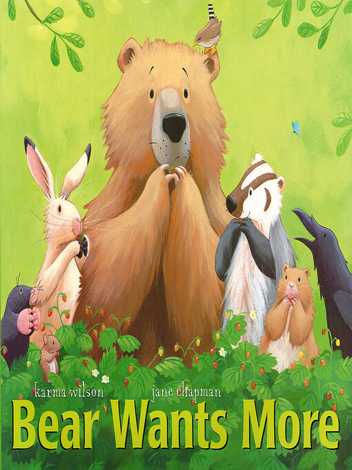 Title details for Bear Wants More by Karma Wilson - Available